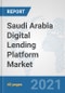 Saudi Arabia Digital Lending Platform Market: Prospects, Trends Analysis, Market Size and Forecasts up to 2027 - Product Thumbnail Image