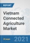 Vietnam Connected Agriculture Market: Prospects, Trends Analysis, Market Size and Forecasts up to 2027 - Product Thumbnail Image
