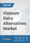 Vietnam Dairy Alternatives Market: Prospects, Trends Analysis, Market Size and Forecasts up to 2027 - Product Thumbnail Image