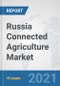 Russia Connected Agriculture Market: Prospects, Trends Analysis, Market Size and Forecasts up to 2027 - Product Thumbnail Image