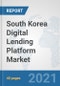 South Korea Digital Lending Platform Market: Prospects, Trends Analysis, Market Size and Forecasts up to 2027 - Product Thumbnail Image