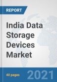 India Data Storage Devices Market: Prospects, Trends Analysis, Market Size and Forecasts up to 2027- Product Image