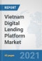 Vietnam Digital Lending Platform Market: Prospects, Trends Analysis, Market Size and Forecasts up to 2027 - Product Thumbnail Image