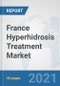 France Hyperhidrosis Treatment Market: Prospects, Trends Analysis, Market Size and Forecasts up to 2027 - Product Thumbnail Image