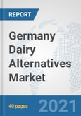 Germany Dairy Alternatives Market: Prospects, Trends Analysis, Market Size and Forecasts up to 2027- Product Image