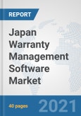 Japan Warranty Management Software Market: Prospects, Trends Analysis, Market Size and Forecasts up to 2027- Product Image