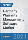 Germany Warranty Management Software Market: Prospects, Trends Analysis, Market Size and Forecasts up to 2027- Product Image