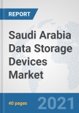 Saudi Arabia Data Storage Devices Market: Prospects, Trends Analysis, Market Size and Forecasts up to 2027- Product Image