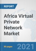 Africa Virtual Private Network Market: Prospects, Trends Analysis, Market Size and Forecasts up to 2027- Product Image