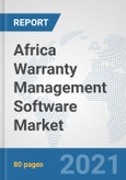 Africa Warranty Management Software Market: Prospects, Trends Analysis, Market Size and Forecasts up to 2027- Product Image
