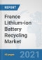 France Lithium-ion Battery Recycling Market: Prospects, Trends Analysis, Market Size and Forecasts up to 2027 - Product Thumbnail Image
