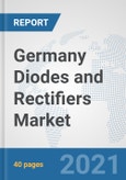Germany Diodes and Rectifiers Market: Prospects, Trends Analysis, Market Size and Forecasts up to 2027- Product Image