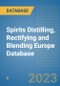 Spirits Distilling, Rectifying and Blending Europe Database - Product Image
