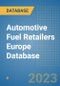 Automotive Fuel Retailers Europe Database - Product Image