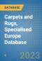 Carpets and Rugs, Specialised Europe Database - Product Image