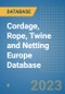 Cordage, Rope, Twine and Netting Europe Database - Product Image