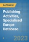 Publishing Activities, Specialised Europe Database - Product Thumbnail Image