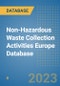 Non-Hazardous Waste Collection Activities Europe Database - Product Image