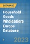 Household Goods Wholesalers Europe Database - Product Image