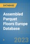 Assembled Parquet Floors Europe Database - Product Image