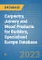 Carpentry, Joinery and Wood Products for Builders, Specialised Europe Database - Product Image