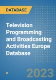Television Programming and Broadcasting Activities Europe Database- Product Image