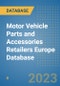 Motor Vehicle Parts and Accessories Retailers Europe Database - Product Image
