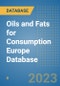 Oils and Fats for Consumption Europe Database - Product Image