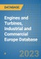 Engines and Turbines, Industrial and Commercial Europe Database - Product Image