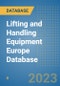 Lifting and Handling Equipment Europe Database - Product Image