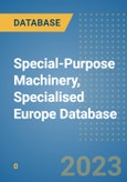 Special-Purpose Machinery, Specialised Europe Database- Product Image