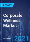 Corporate Wellness Market Research Report - Global Industry Revenue Estimation Demand Forecast to 2030- Product Image