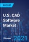 U.S. CAD Software Market Research Report - Industry Analysis and Growth Forecast to 2030 - Product Thumbnail Image