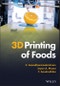 3D Printing of Foods. Edition No. 1 - Product Thumbnail Image