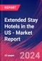 Extended Stay Hotels in the US - Industry Market Research Report - Product Image
