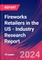 Fireworks Retailers in the US - Industry Research Report - Product Thumbnail Image