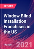 Window Blind Installation Franchises in the US - Industry Market Research Report- Product Image