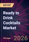 Ready to Drink Cocktails Market 2026-2030 - Product Image