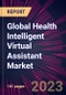 Global Health Intelligent Virtual Assistant Market 2021-2025 - Product Image
