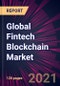 Global Fintech Blockchain Market 2021-2025 - Product Thumbnail Image