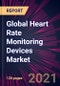Global Heart Rate Monitoring Devices Market 2021-2025 - Product Thumbnail Image