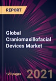 Global Craniomaxillofacial Devices Market 2021-2025- Product Image