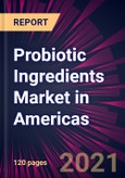 Probiotic Ingredients Market in Americas 2021-2025- Product Image