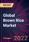Global Brown Rice Market 2021-2025 - Product Thumbnail Image
