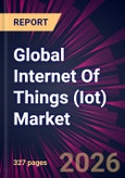 Global Internet Of Things (Iot) Market 2026-2030- Product Image
