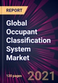 Global Occupant Classification System Market 2021-2025- Product Image