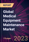 Global Medical Equipment Maintenance Market 2023-2027- Product Image