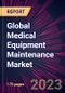 Global Medical Equipment Maintenance Market 2021-2025 - Product Image