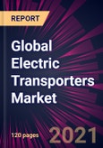 Global Electric Transporters Market 2021-2025- Product Image
