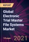 Global Electronic Trial Master File Systems Market 2021-2025 - Product Image